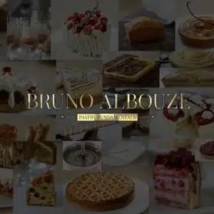Bruno Albouze Pastry Fundamentals
